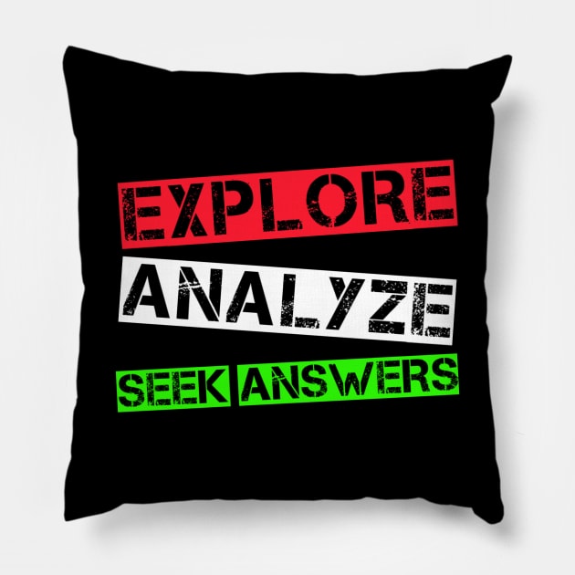 Explore Analyze Seek Answers Pillow by Curator Nation