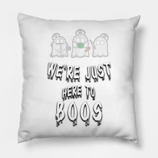 we're just here to boos, halloween day Pillow