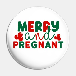 Merry and Pregnant Pin