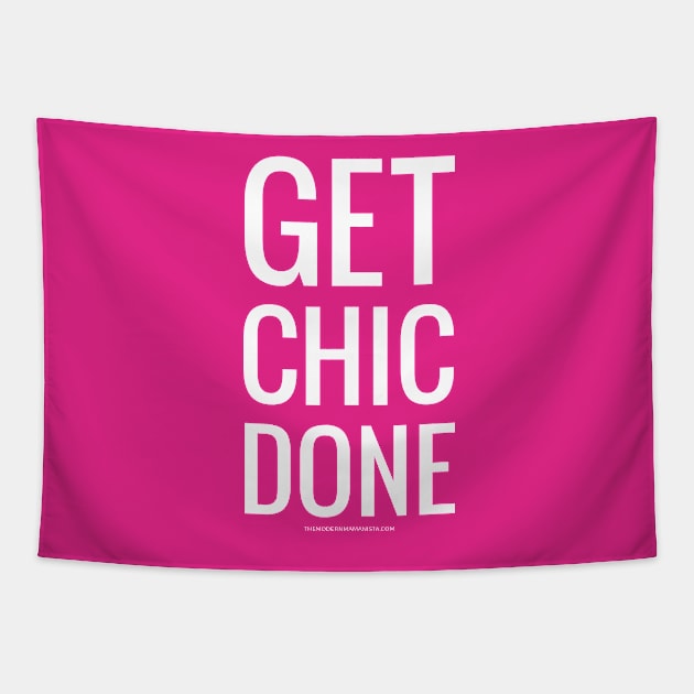 Get Chic Done Tapestry by MonkeyColada