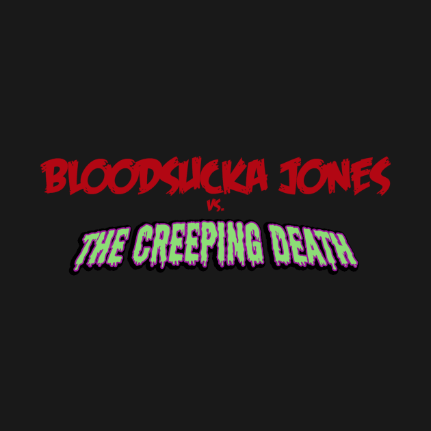 Bloodsucka Jones Vs. The Creeping Death Logo by bloodsuckajones