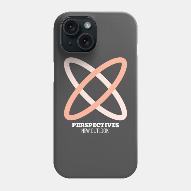 Perspectives, New Outlook Phone Case by Oneness Creations