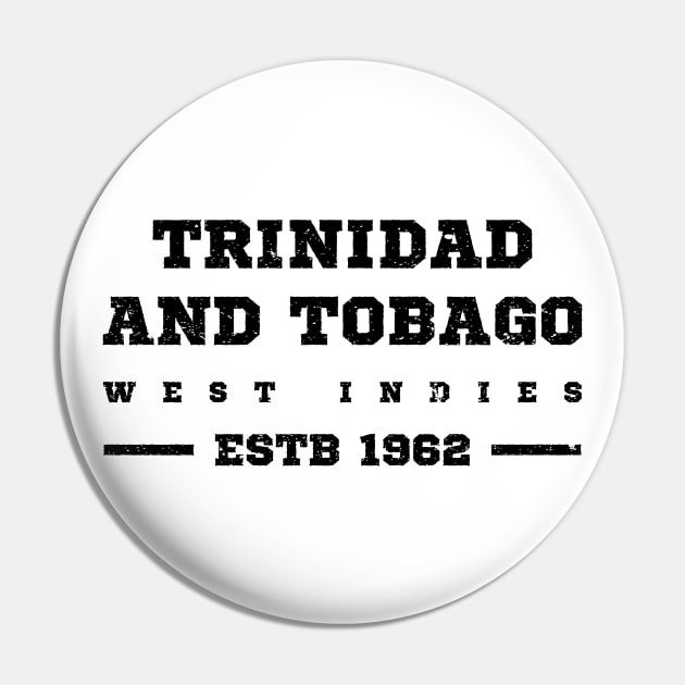 Trinidad and Tobago Estb 1962 West Indies Pin by IslandConcepts