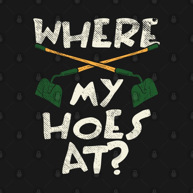 Where My Hoes At by maxdax