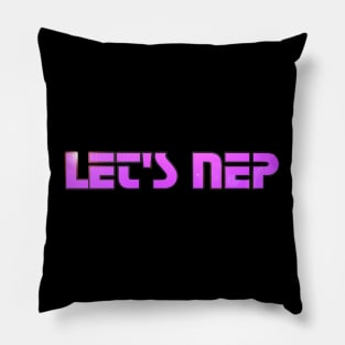 Let's Nep Pillow