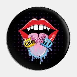 Crazy Love Drug Pin