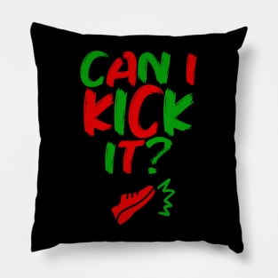 Can I Kick It - 02b- Novelty Hip Hop Vibes Pillow