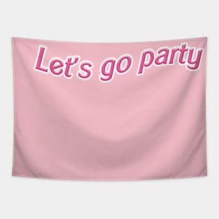 Let's go party Tapestry