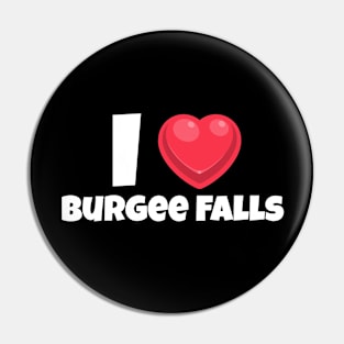 I love Burgee Falls Pin