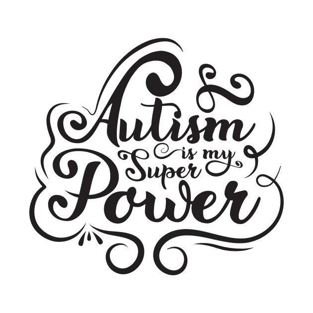 'Autism Is My Superpower' Autism Awareness Shirt by ourwackyhome