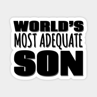 World's Most Adequate Son Magnet