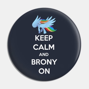 Keep Calm and Brony On Pin