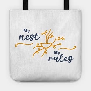 My nest, my rules. Tote