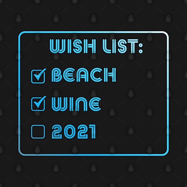 wish list beach wine 2021 by LedDes