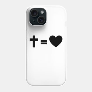 Cross equals Heart Phone Case