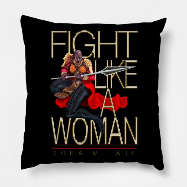 Fight Like A Woman -   Dora Milaje Pillow by lsjordan