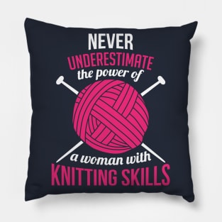 Never underestimate the power of a woman with knitting skills (white) Pillow