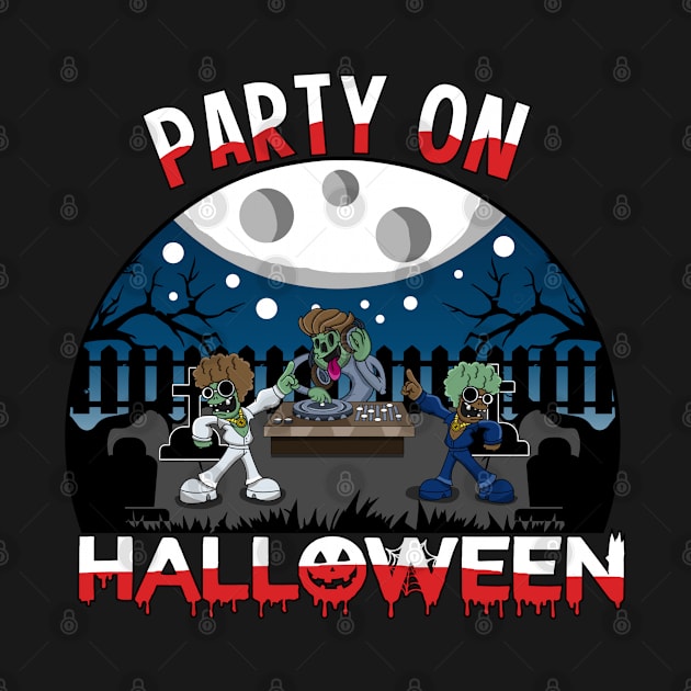 Party On Halloween Partying Halloween by T-Shirt.CONCEPTS