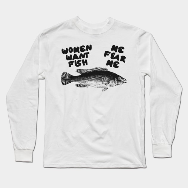 Women Want Fish, Me Fear Me Shirt / Meme Shirt / Funny Shirt / Funny Meme  Shirt / Funny Fishing Shirt / Funny Gift For Her / Gift For Him
