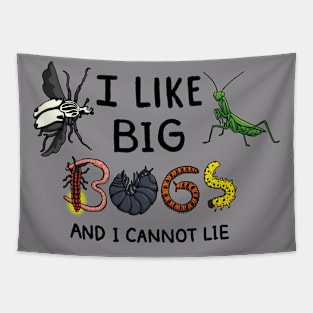 I Like Big Bugs and I Cannot Lie Tapestry