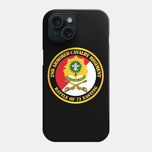 2nd Armored Cavalry Regiment DUI - Red White - Battle of 73 Easting Phone Case by twix123844