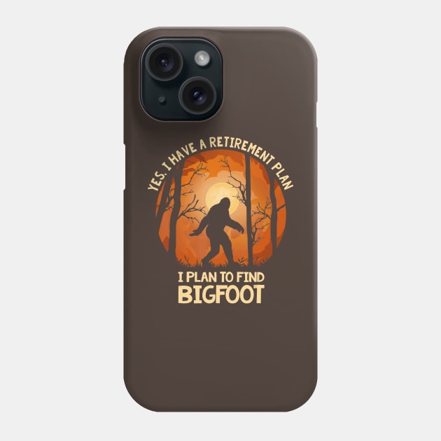 Bigfoot Retirement Plan Phone Case by The Convergence Enigma