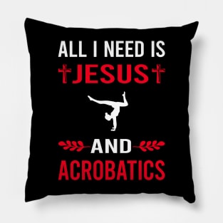 I Need Jesus And Acrobatics Acrobatic Pillow