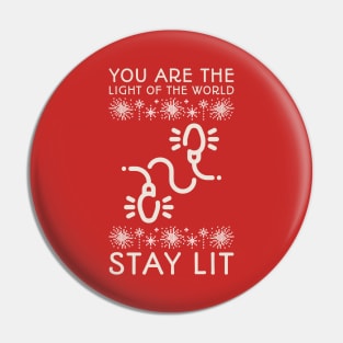 You Are the Light of the World - Stay Lit Pin