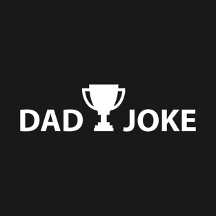 Dad Joke Champion T-Shirt