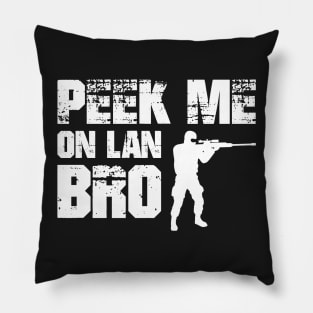 Peek Me on Lan Bro Gaming Pillow