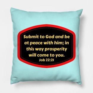 Bible Verse Job 22:21 Pillow