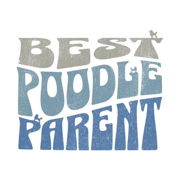 Best Poodle Parent by MEWRCH