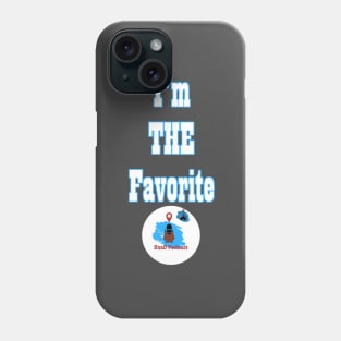 I’m the Favorite Phone Case