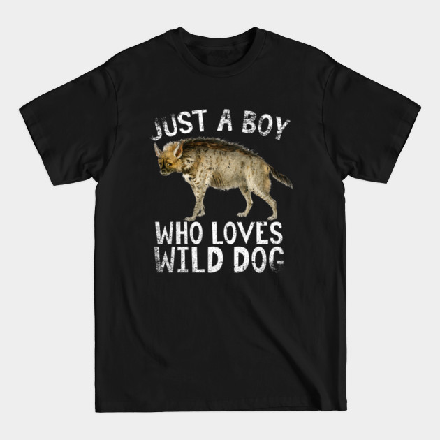 Discover Just A Boy Who Loves African Wild Dogs - Wild Dogs - T-Shirt