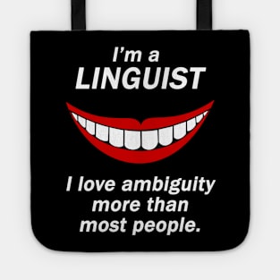 Funny Linguist Linguistic Linguistics - I Love Ambiguity More Than Most People Tote