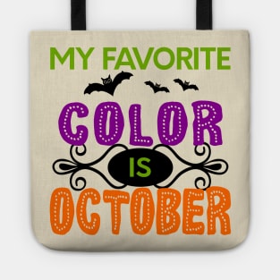 My Favorite Color is October Tote