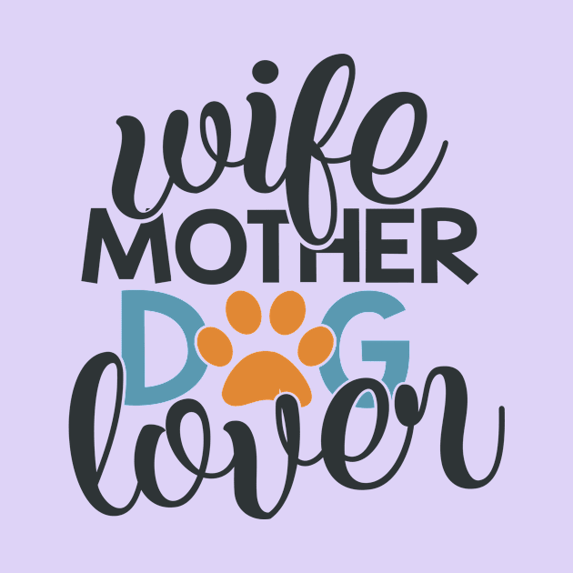 Wife Mother Dog Lover by Fox1999