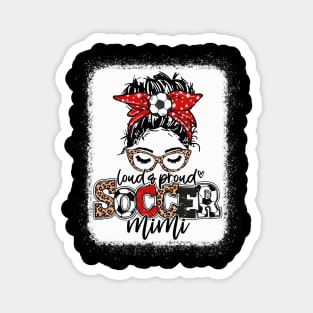 Soccer Mom Leopard Shirt Loud And Proud Soccer Mom Magnet