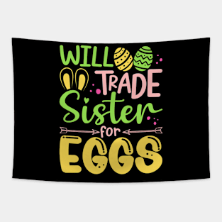 Will Trade Sister For Eggs Easter Bunny Sister Egg Hunting Tapestry