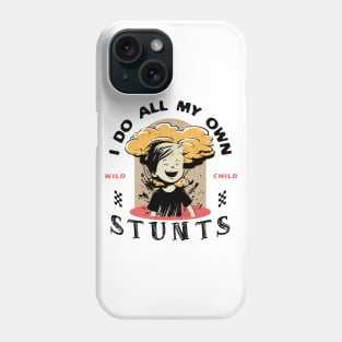 I Do All My Own Stunts Kids Funny Phone Case