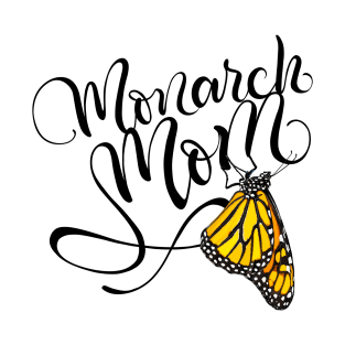 Monarch Mom Handlettering with Butterfly Illustration T-Shirt