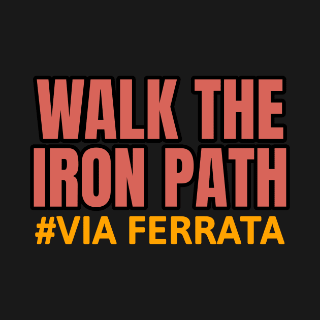 Walk The Iron Path by Teqball Store