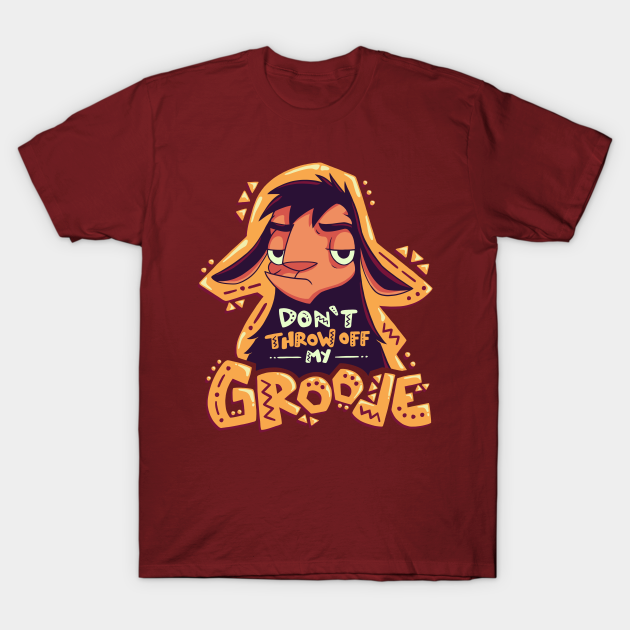 Dont Throw Off My Groove // Llama Kuzco, Cartoon Emperor, Alpaca - Kuzco - T-Shirt Dont Throw Off My Groove // Llama Kuzco, Cartoon Emperor, Alpaca - Kuzco - T-Shirt