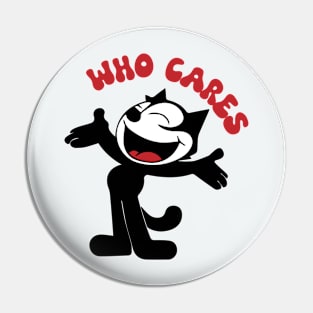 Felix Cat Who Cares Pin