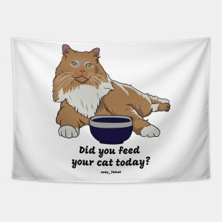 Did you feed your cat today? Tapestry