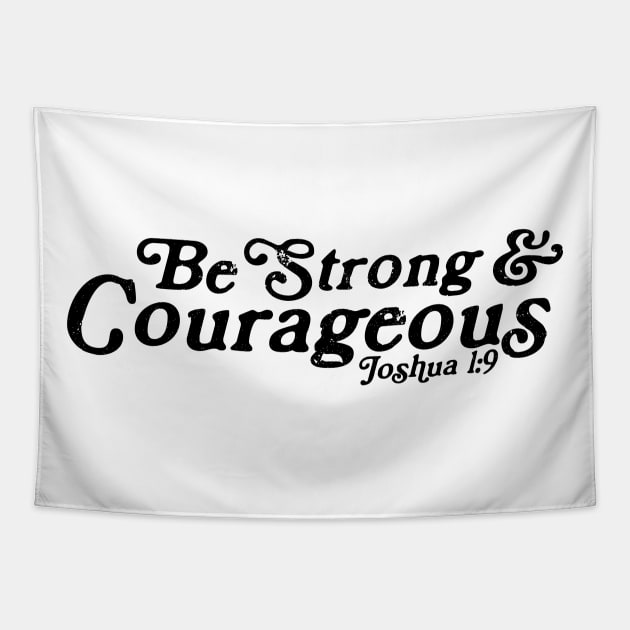 Be Strong and Courageous Joshua 1:9 Retro Tapestry by Move Mtns