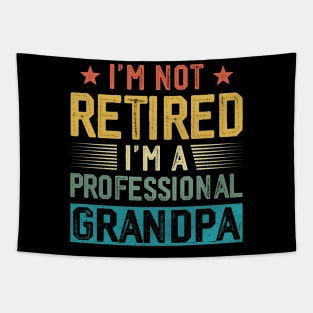 I'm Not Retired I'm A Professional Grandpa Vintage Father's Day Tapestry