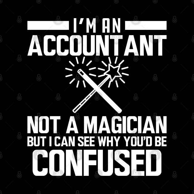 Accountant - I'm an accountant not a magician but I can see why you'd be confused by KC Happy Shop