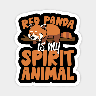 Red Panda Is My Spirit Animal Magnet