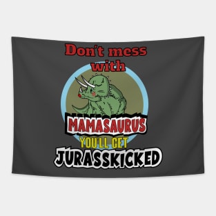 Don't mess with mamasaurus Tapestry